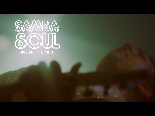 Give Me The Night | Leandro Lehart - Samba Soul