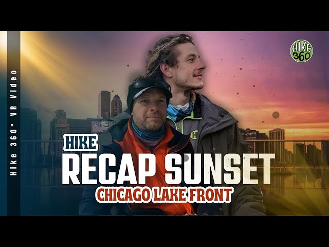 Chicago Lake Front - Hike Recap Sunset (Hike 360° VR Video)