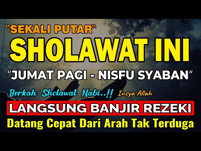 PUTAR MALAM INI !! Sholawat Nabi, Sholawat Jibril Mustajab Penarik Rezeki Dari Segala Arah