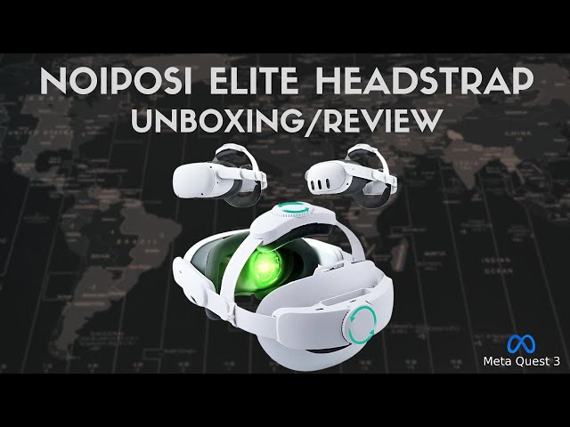 Noiposi Elite Head Strap for Meta Quest 3 | Unboxing & First Impressions!