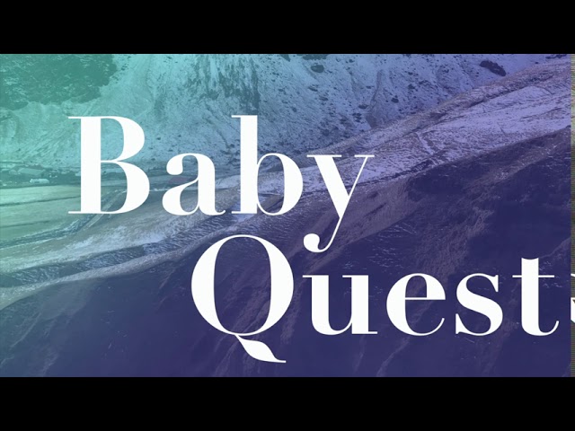 Baby Quest 001: A Podcast is Born!