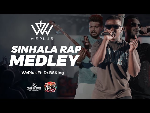 WePlus - Sinhala Rap Medley ft. @DrBSKingLK | Periyamulla | Deviyange Bare | Wel Panta