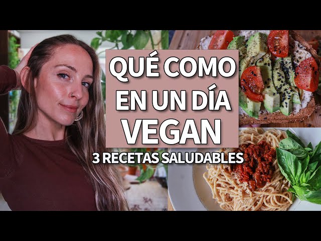 Qué COMO EN UN DÍA VEGANO 🍎🥒🥑 Qué como en un día!