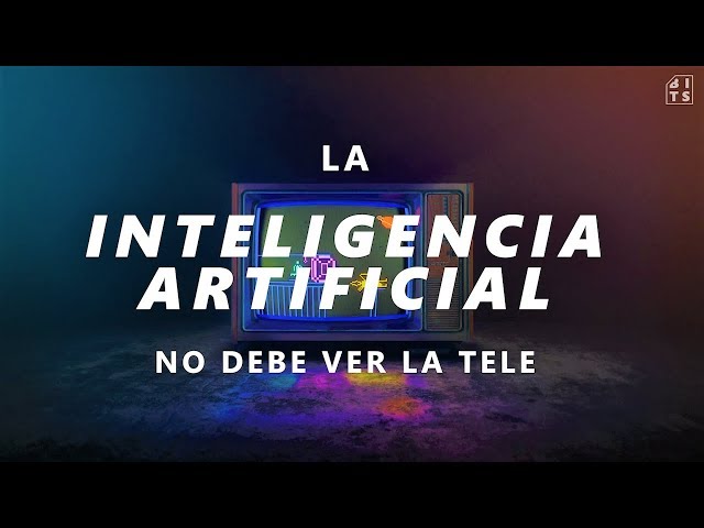 La Inteligencia Artificial No Debe Ver La Tele | BITS