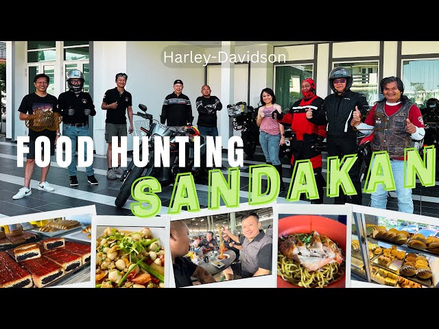 FOOD HUNTING SANDAKAN CITY / HARLEY-DAVIDSON