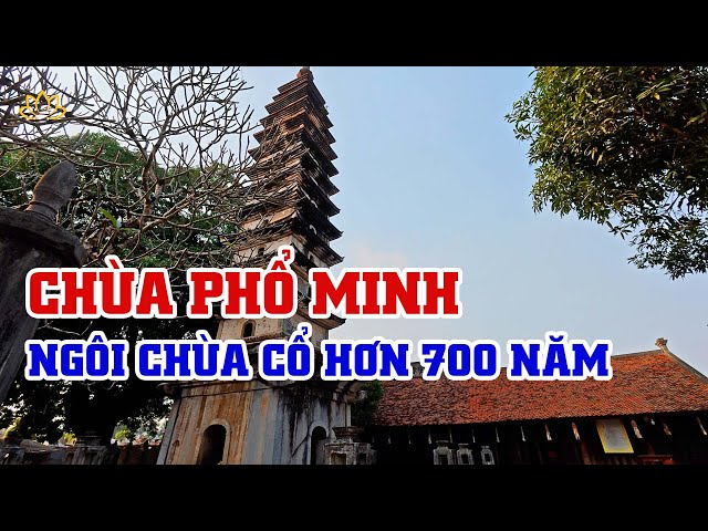 Chùa Phổ Minh (TP Nam Định) - Ngôi chùa cổ hơn 700 năm tuổi