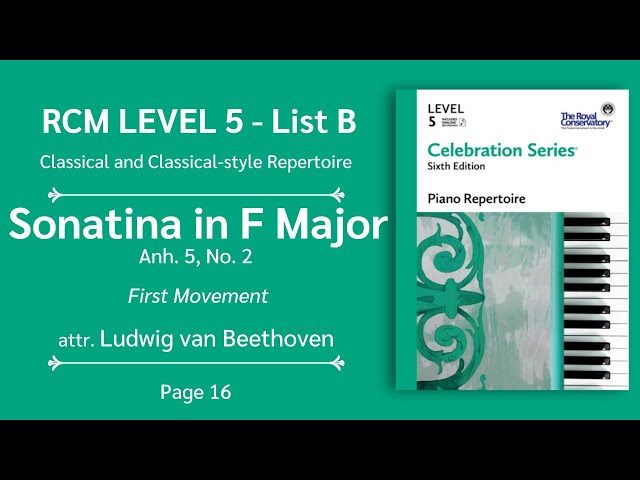 RCM Level 5 | Sonatina in F Major, Anh. 5, No. 2: I - attr. Ludwig van Beethoven