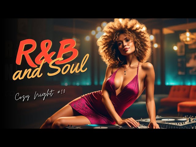 [R&B, Soul & Jazz] Cozy Night Playlist - Background Music | for Chill | Work | Relax | Coffee - EP10