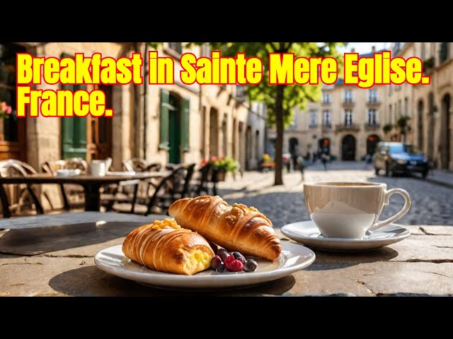 Breakfast in Sainte Mere Eglise.France.Part 2.