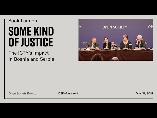 Book Launch—Some Kind of Justice: The ICTY’s Impact in Bosnia and Serbia