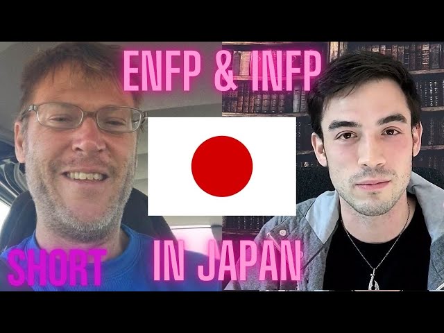 (Short) INFP & ENFP in Japan w/ Geek Psychology Matt Sherman and Bryan Winchell