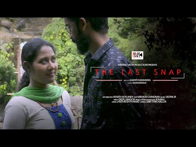 The Last Snap | Malayalam Short Film | Shanith Madhavika, Raveendran K C| Master's Media Productions