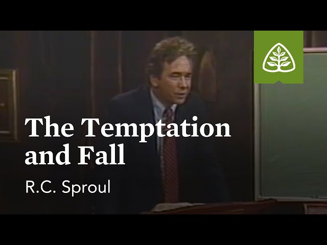 The Temptation and Fall: Themes from Genesis with R.C. Sproul