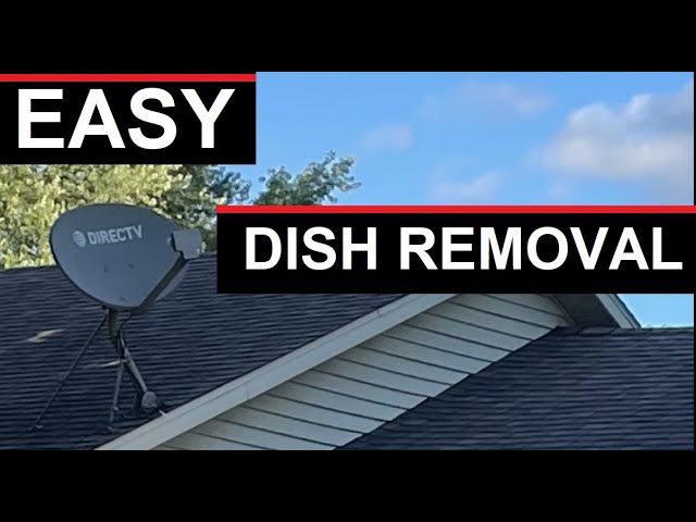 SATELLITE DISH REMOVAL - HOW TO REMOVE A SATELLITE DISH - DIRECTV DISH REMOVAL