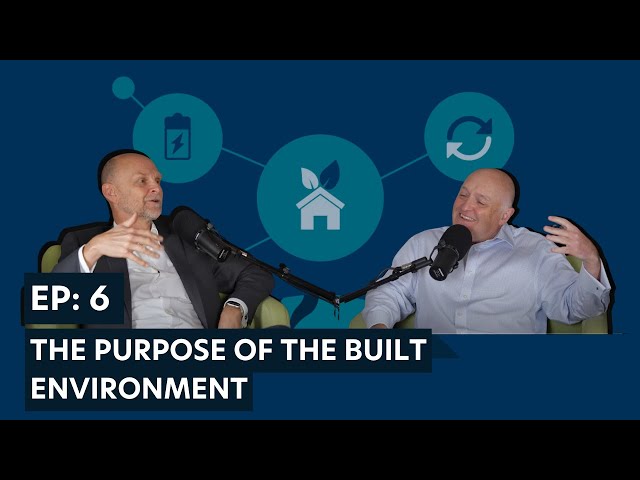 BE Sustainable EP6: The Purpose of the Built Environment - w/ Ashley Wheaton