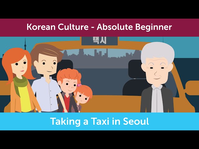 How to Take a Taxi in Seoul | Innovative Korean