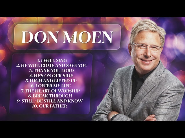 Don Moen Christian Music ✝️ Worship Songs & Gospel Praise Hits | Best Worship Playlist