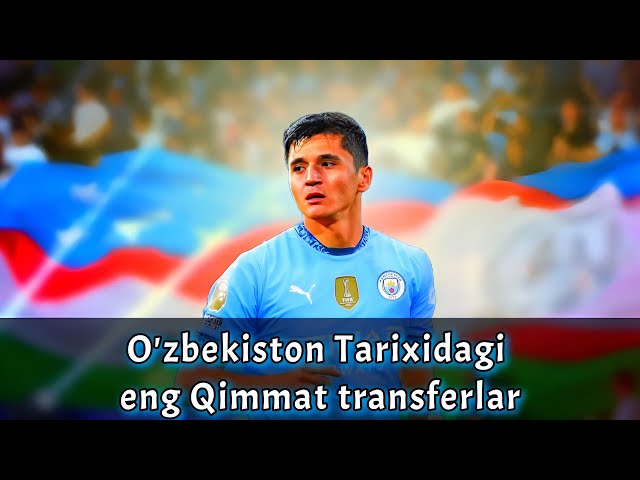 O'zbekiston tarixidagi eng QIMMAT transferlar!