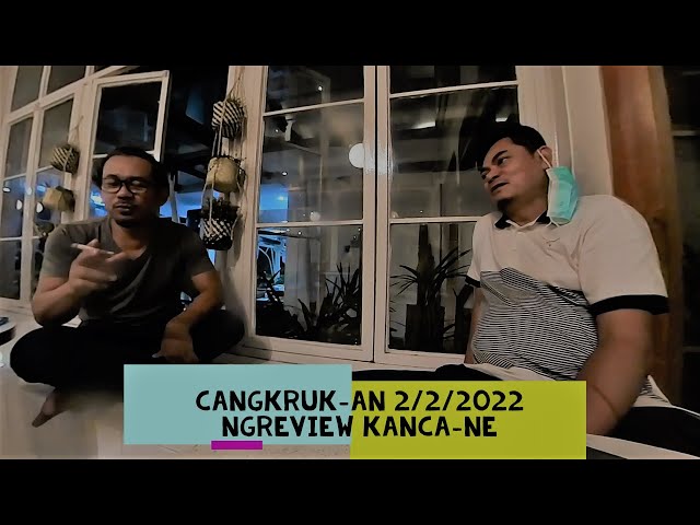 TRGCC E31 Cangkrukan 2/2/2022 : Ngreview Kanca-ne