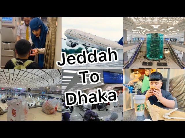 Jeddah to Dhaka - Saudi Arabia to Bangladesh Full Flight Journey