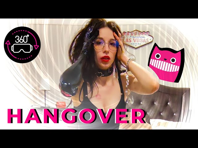 HANGOVER 🥴 Crazy VR Girl - 360