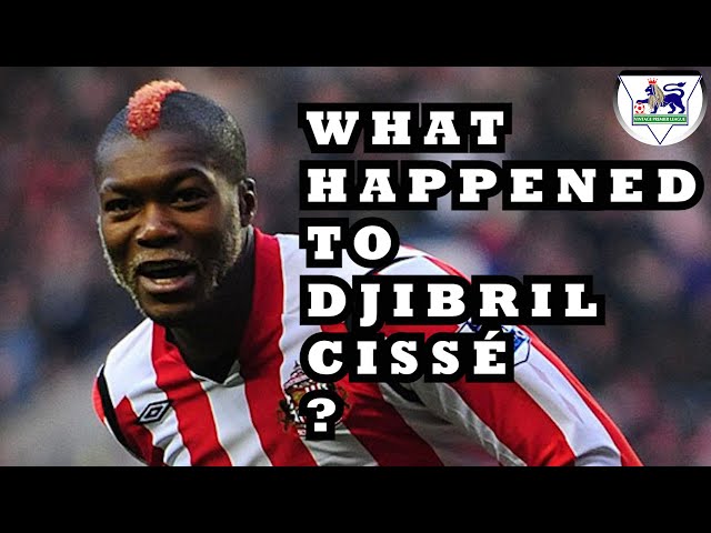 What Happened to Djibril Cissé?