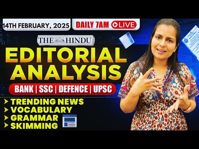 Editorial Analysis | 14th February, 2025 | Vocab, Grammar, Reading, Skimming | Nimisha Bansal