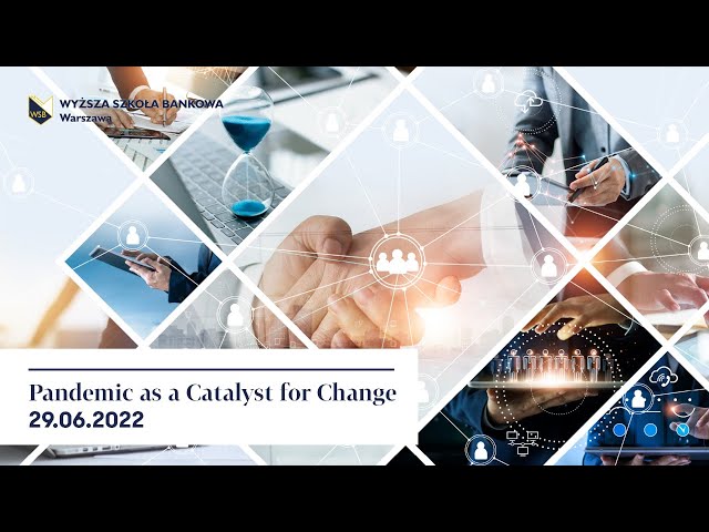 Pandemic as a Catalyst for Change