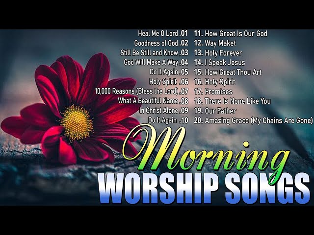 Best 100 Morning Worship Songs All Time With Lyrics 🙏Morning Worship Songs Before You Start New Day