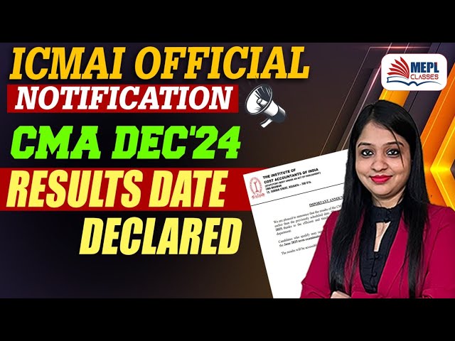 BREAKING NEWS : CMA Dec 2024 Results Date Revealed By ICMAI| MEPL - Divya Agarwal