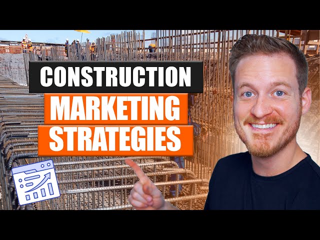 Top Marketing Strategies to Grow Your Construction Business