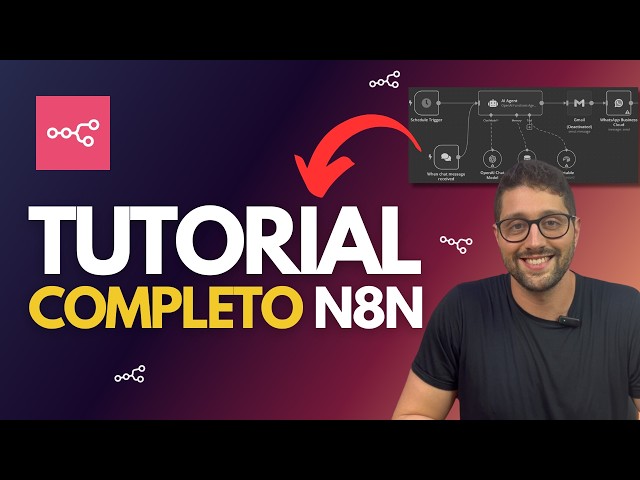 Tutorial N8N | Guia Completo Automação N8N para Iniciantes - Como Usar o N8N