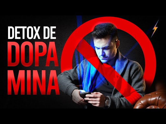 Detox de Dopamina | Como Resetar o seu Cérebro para o Sucesso