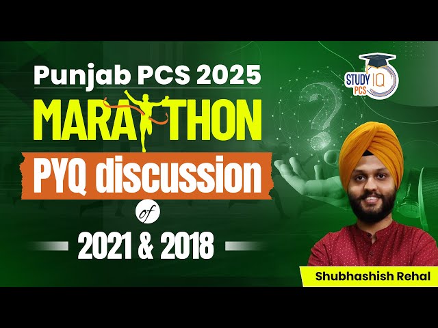 Punjab PCS 2025 Marathon: PYQ discussion of 2021 & 2018 | By Shubhashish Sir |