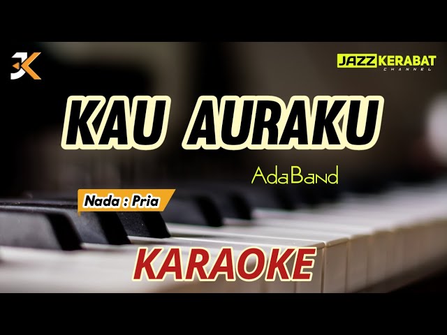 KARAOKE KAU AURAKU_ADA BAND | NADA PRIA | F#m | POP