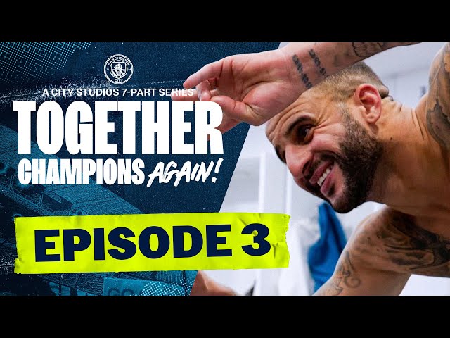 MAN CITY DOCUMENTARY SERIES 2021/22 | EPISODE 3 OF 7 | Together: Champions Again!