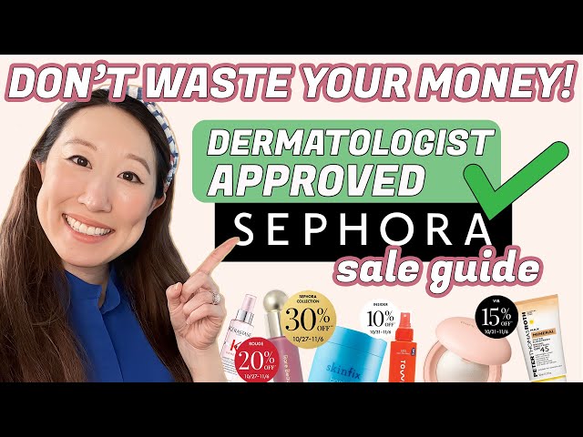 Dermatologist Guide to Sephora Sale | What I’m Buying!