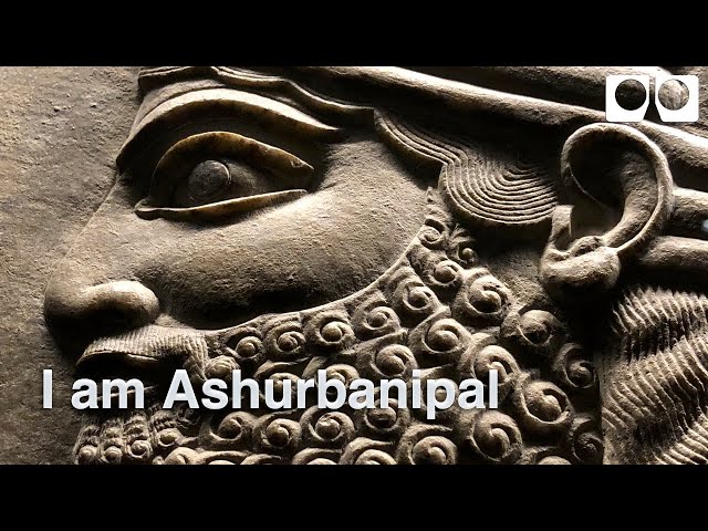 British Museum: Ashurbanipal Exhibition – VR