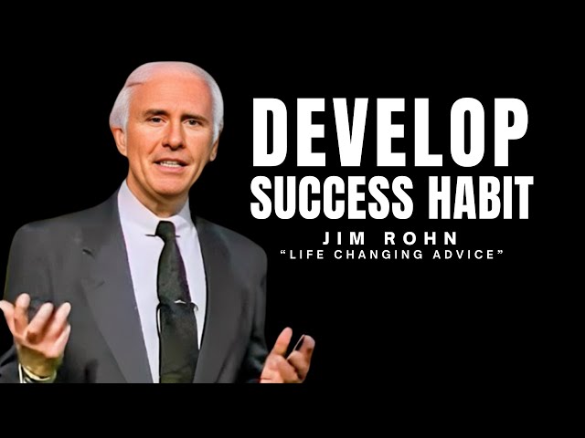 DEVELOP HABIT THAT ATTRACT SUCCESS - LIFE LESSON NEED TO HEAR - Jim Rohn Motivational Speech