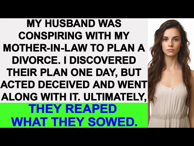 My husband was conspiring with his mom to plan a divorce but I noticed it and planned to avoid