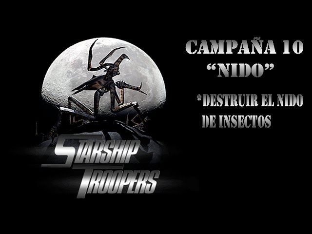 Starship Troopers - Campaña 10 - "Nido" (Expert mode)