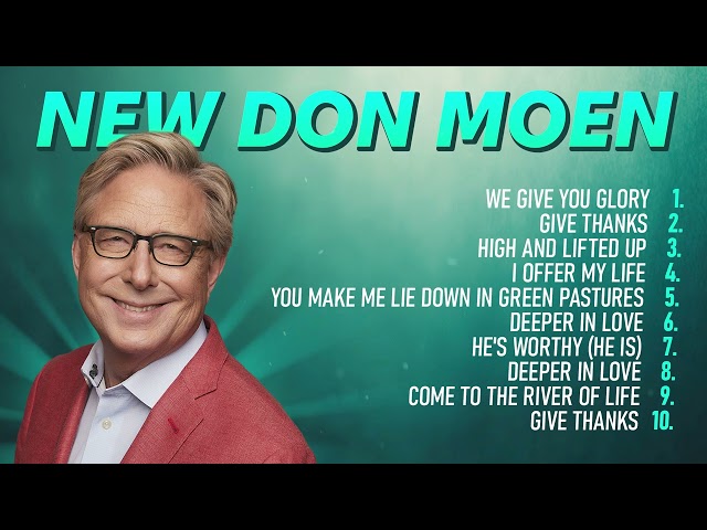 New Don Moen Songs! Best Christian Music Playlist of 2024