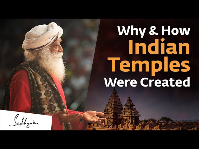 Why & How Indian Temples Were Created | Sadhguru