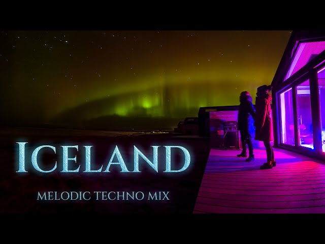 🌌 Iceland Northern Lights DJ Set | Melodic Techno & Progressive House Mix