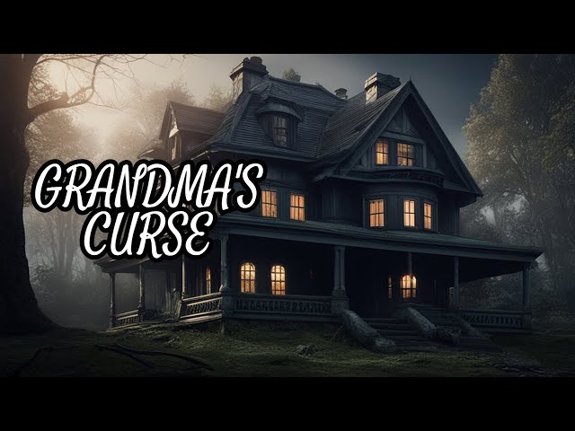 The Haunting Curse of the Grandmother | Horror Stories