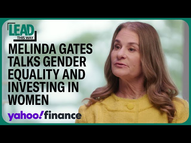 Melinda Gates talks gender equality, providing capital for female start ups