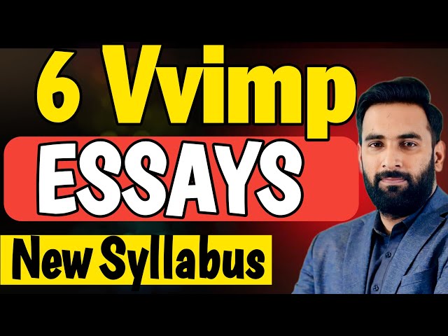 Class 12 Essay : 6 Most Important Essays 🔥 : Board Exams 2024 : 12th English Guess paper