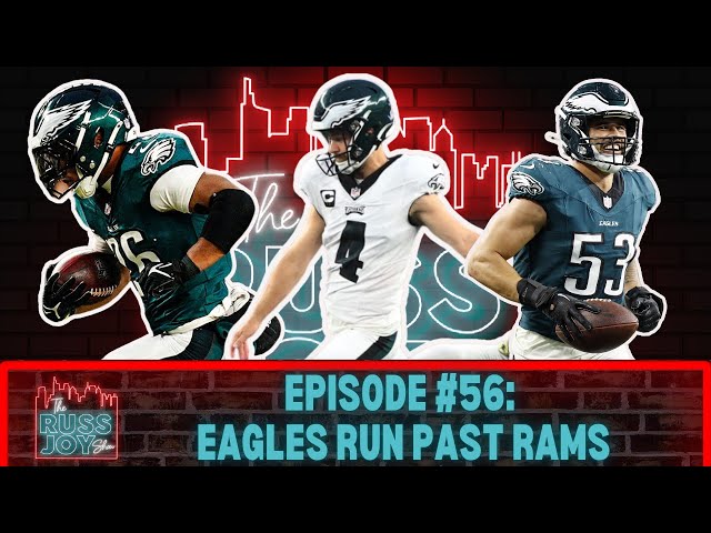 Eagles Run Past Rams | Ep. 56 | 1/20/25 | The Russ Joy Show