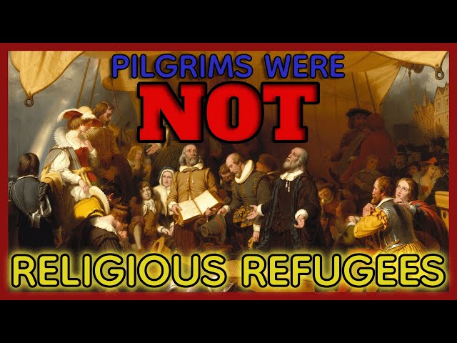 The Pilgrims Were Not Religious Refugees