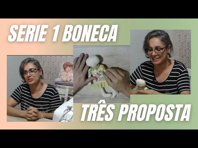 Série uma boneca, Três proposta - 1º episódio